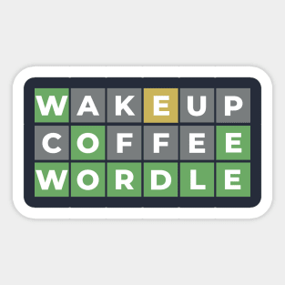 Wordle fannatic, Wake up, Coffee, Wordle Sticker